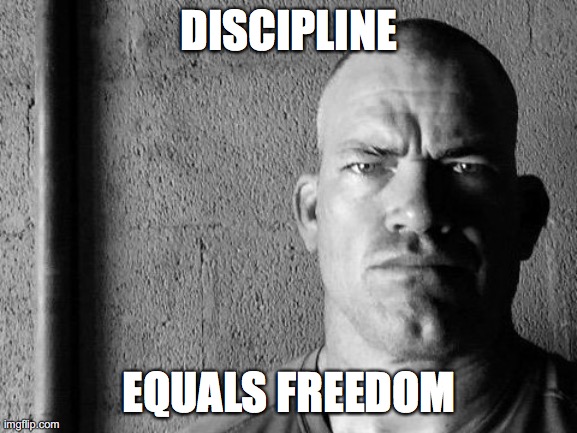 A meme featuring Jocko Willink and the text, "Discipline Equals Freedom"